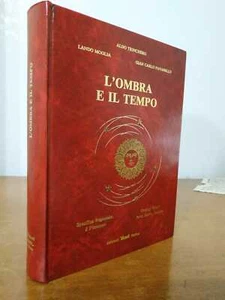 L'OMBRA E IL TEMPO. OROLOGI SOLARI: Arte, Storia, Scienza. GNOMONICA. Piemonte - Bild 1 von 12