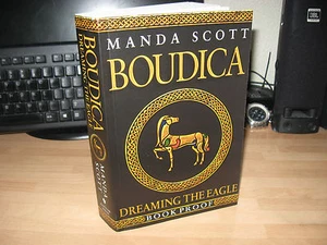 Manda Scott Boudica Dreaming the Eagle 2003 uncorrected proof Eceni Rome scarce - Picture 1 of 6