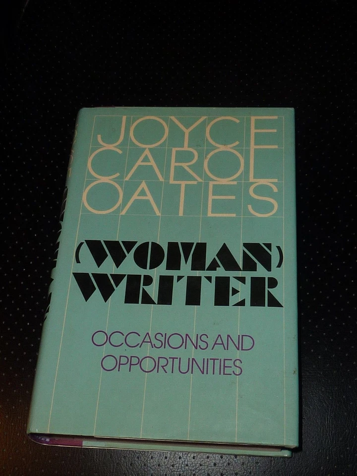 Woman Writer : Occasions and Opportunities by Joyce Carol Oates,1988,FIRST ED Foto 1 de 1