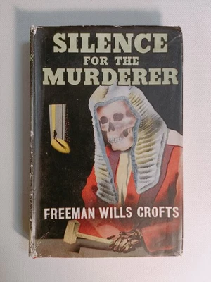Silence For the Murderer - Freeman Wills Crofts 1949 Thriller Book Club hardback - Image 1 of 4