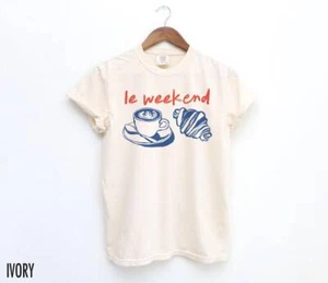 Weekend Shirt, Kaffee Tshirt, Croissant Shirt, French T Shirt, Weekending T-Shirt - Bild 1 von 2