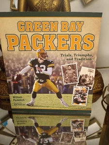 GREEN BAY PACKERS: TRIALS, TRIUMPHS, AND TRADITION By William Povletich -NEW - Picture 1 of 3