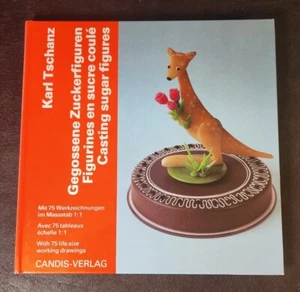 Casting Sugar Figurines, Karl Tschanz, Candis-Verlag 1986, HC/VG+ - Picture 1 of 10