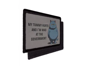 My Tummy Hurts I am Mad At Government Cat Patch Army Morale Hook [sub] - Picture 1 of 2