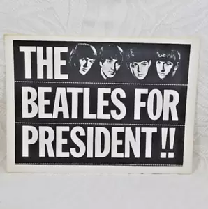 LOS BEATLES PARA PRESIDENTE CARTEL LETRERO PAUL JOHN RINGO GEORGE 11" X 15" DE COLECCIÓN - Imagen 1 de 12