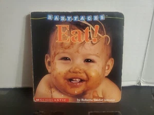 Babyfaces Ser.: Eat! (Baby Faces Board Book) by Roberta Grobel Intrater... - Picture 1 of 3