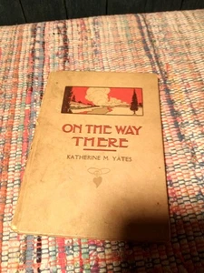 On the Way There 1904 Katherine Yates / Wonder Tale for Boys & Girls - Picture 1 of 12