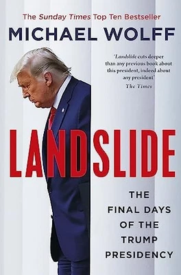 Landslide: The Final Days of the Tru..., Wolff, Michael - Image 1 of 2