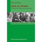 Stadt Der Schieber: Der Berliner Schwarzmarkt 1939-1950 - Paperback NEW Zierenbe