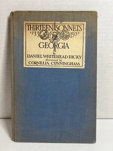 ANTIQUE BOOK 13 SONNETS of GEORGIA 1933 1ST ED SIGNED DANIEL WHITEHEAD HICKY - Imagen 1 de 9