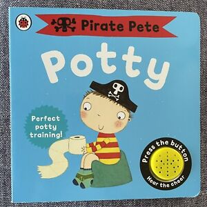 Pirate Pete: POTTY - (Perfect potty training) - (Board Book 2017)