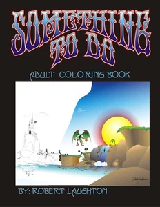 Something To Do Adult Coloring Book 8.5" X 11" - Picture 1 of 3