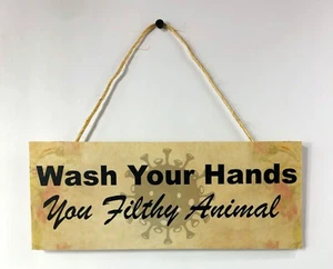 Wood Sign Wash Your Hands You Filthy Animal Bathroom Kitchen Bar Restaurant - Picture 1 of 4