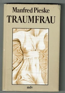 Libro - Mujer de ensueño de Manfred Pieske con autógrafo del autor 1988 autógrafo - Imagen 1 de 2