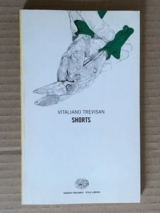 Vitaliano Trevisan - SHORTS - Einaudi Style Libero 2004 Erstausgabe - Bild 1 von 8