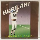 Umberto Tozzi - Hurrah!; vinyl single 45 giri [unplayed]