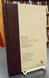 Elk Hunting Tales Anthology Volume 1 Outdoor Adventures Bugle Magazine Hardcover - Imagen 1 de 3