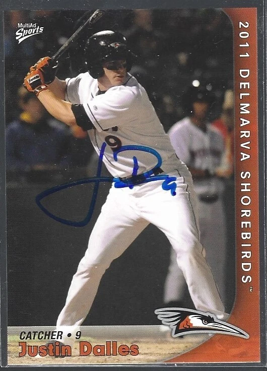 2011 MultiAd Sports Delmarva Shorebirds Justin Dalles #6 IP auto signed card - Image 1 of 1