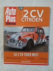 AUTO PLUS COLLECTION 2 CV CITROEN N°100 LA 2 CV TIGER MEET - 2 CV TOUT CONFORT - Picture 1 of 3