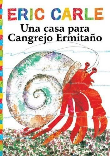 Eric Carle Una Casa Para Cangrejo Ermitaño (a House for Hermit Crab) (Paperback) - image 1 of 1
