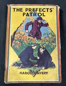 Vintage Harold Avery Book - The Prefect’s Patrol Nisbet New Haversack Series - Foto 1 di 10