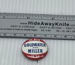 GOLDWATER and MILLER In ‘64 - Rare 1964 Pinback Presidential Political Campaign - Picture 1 of 2