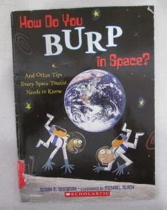 How Do You Burp in Space? And Other Tips ... by Susan E. Goodman - Imagen 1 de 9
