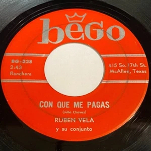 Ruben Vela: Con Que Me Pagas / Ahora Que Tengo Un Amor 45 - bego - Ranchera - Picture 1 of 2