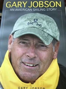 Gary Jobson : An American Sailing Story by Gary Jobson (2011, Hardcover) SIGNED - Bild 1 von 2