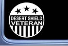 Desert Shield Veteran decal sticker OS 404 6 inch