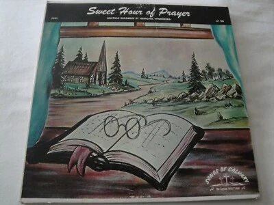 Sweet Hour of Prayer Herschel Thornburg Vinyl Lp Songs of Calvary Grants Pass OR - Image 1 of 2