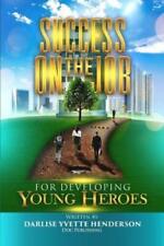 Darlise Henders Success on the Job for Developing Young  (Paperback) (UK IMPORT)
