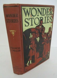 WONDER STORIES by Francis Trevelyan Miller ca 1913, American Character & Genius - Picture 1 of 4