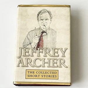 Jeffrey Archer The Collected Short Stories - Thriller Suspense Large Hardcover - Picture 1 of 7
