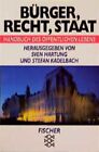 Bürger, Recht, Staat: Handbuch des öffentlichen Lebens in Deutschland Hartung, S