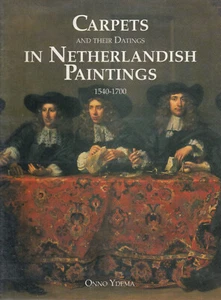 CARPETS AND THEIR DATINGS IN NETHERLANDISH PAINTING, 1540-1700 by Onno Ydema - Picture 1 of 2