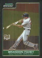 2006 Bowman Chrome Draft Orioles Baseball Card #23 Brandon Fahey Rookie 