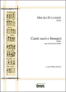 Canti sacri e liturgici per coro di voci miste di Mauro Zuccante, M. Berrini - Photo 1/1