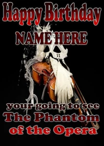 The Phantom of the Opera You're Going to See Personalised Birthday card CODEFFD - Picture 1 of 1
