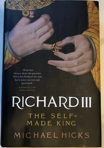 Richard III : The Self-Made King by Michael Hicks (2019, Hardcover) ~ Like New - Bild 1 von 4