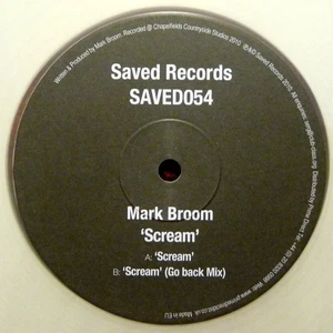Mark Broom - Scream - UK 12" Vinyl - 2010 - Saved Records - Bild 1 von 1