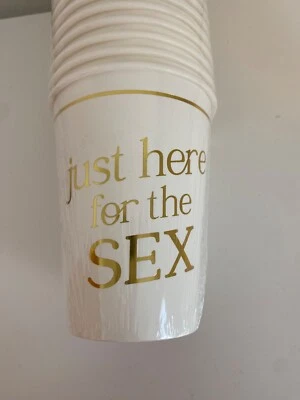 Tazas de fiesta Amscan "Just Here for the sex" - blancas con detalles dorados, 20pk Foto 1 de 2