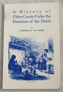 Eine Geschichte der Grafschaft Ulster unter der Herrschaft der Holländer von Augustus H. Van Buren - Bild 1 von 1