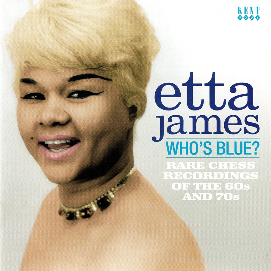 Etta James ~ Who's Blue? Rare Chess Recordings CD 2011 Kent Soul UK •• NEW •• - Image 1 of 3