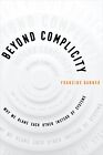 Beyond Complicity: Why We Blame Each Other Instead of Systems by Banner, Francin