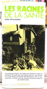 LES RACINES DE LA SANTÉ, LEON PETULENGRO, ÉDITIONS DE LA PENSÉE MODERNE, 1973 - Imagen 1 de 18