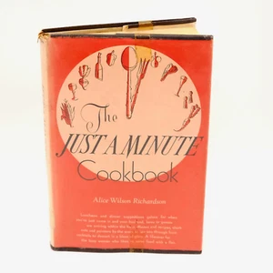 The Just A Minute Vintage Cookbook Hardcover Richardson Lunch Dinner Menu Recipe - Picture 1 of 10