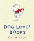 Dog Loves Books by 