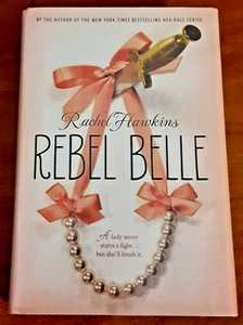 Rebel Belle by Rachel Hawkins HC 2014 YA Fantasy paranormal romance #1 Trilogy - Picture 1 of 8