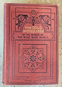 The Gold of Chickaree By Susan and Anna Warner (Hardcover, 1878) - Picture 1 of 3